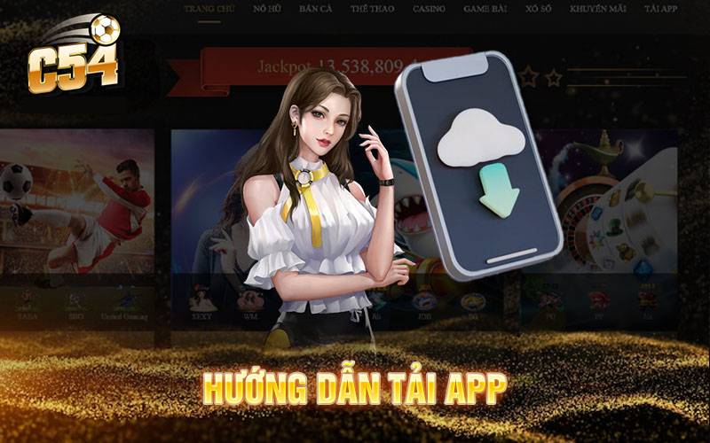Tải App C54: Hướng Dẫn Cài Đặt Chi Tiết – Kiếm Tiền Online 2 Cách tải và cài đặt App C54 trên Android