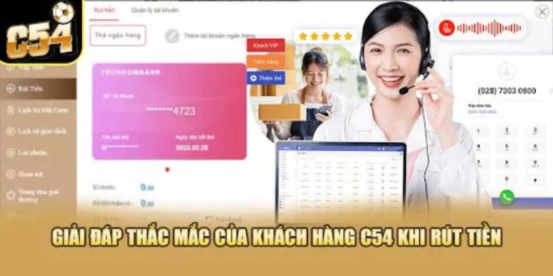 Cách Rút Tiền C54 Về Tài Khoản Ngay Chỉ 2 Phút 6 Câu hỏi thường gặp khi rút tiền c54