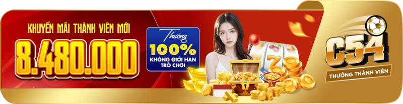 Khuyến Mãi C54 – Cược Thủ Thông Minh Không Bao Giờ Bỏ Lỡ 6 Sòng bài – Casino