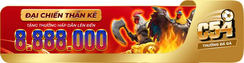 Khuyến Mãi C54 – Cược Thủ Thông Minh Không Bao Giờ Bỏ Lỡ 3 Thưởng nạp lần hai lên đến 8.888.000 VNĐ